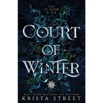 Court of Winter - (Fae of Snow & Ice) by  Krista Street (Paperback)