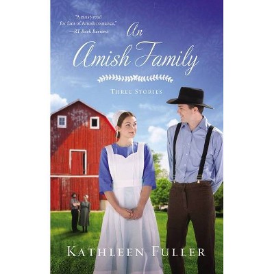 An Amish Family - by  Kathleen Fuller (Paperback)