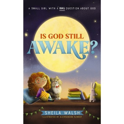 Is God Still Awake? - by  Sheila Walsh (Board Book)