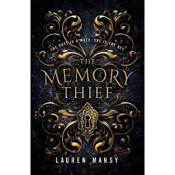 The Memory Thief - by  Lauren Mansy (Hardcover)