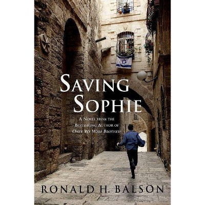 Saving Sophie - (Liam Taggart and Catherine Lockhart, 2) by  Ronald H Balson (Paperback)