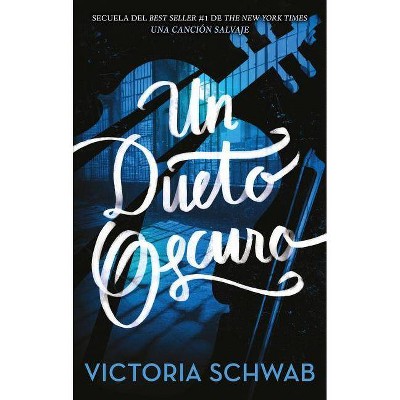 Un Dueto Oscuro - by  Victoria Schwab (Paperback)