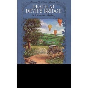 Death at Devil's Bridge - (Victorian Mystery) by  Robin Paige (Paperback) - 1 of 1