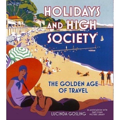  Holidays and High Society - by  Lucinda Gosling (Paperback) 