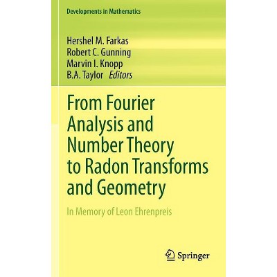 From Fourier Analysis and Number Theory to Radon Transforms and Geometry - (Developments in Mathematics) (Hardcover)