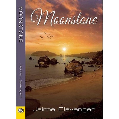 Moonstone - by  Jaime Clevenger (Paperback)