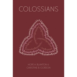 Colossians - by  Hope a Blanton & Christine B Gordon (Paperback) - 1 of 1