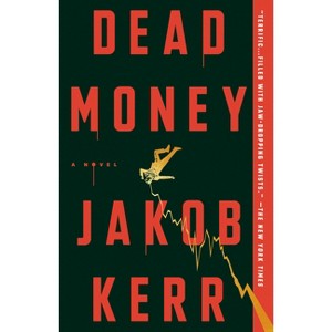 Dead Money - by Jakob Kerr - 1 of 1