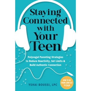 Staying Connected with Your Teen - by  Yshai Boussi (Paperback) - 1 of 1