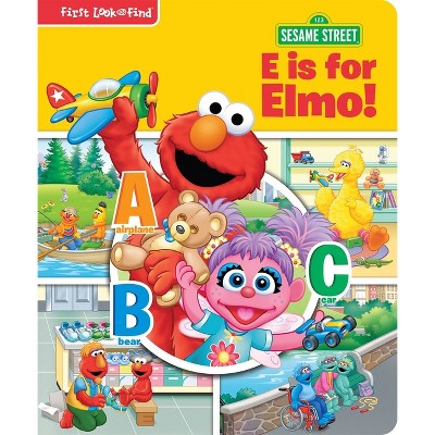 Sesame Street: E Is For Elmo! First Look And Find - By Pi Kids (board ...