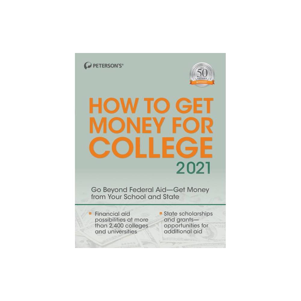 ISBN 9780768944037 product image for How to Get Money for College 2021 - 38th Edition by Peterson's (Paperback) | upcitemdb.com