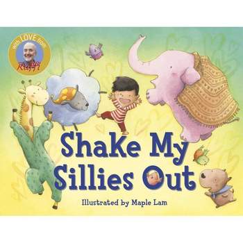 Shake My Sillies Out - (Raffi Songs to Read) by  Raffi (Board Book)