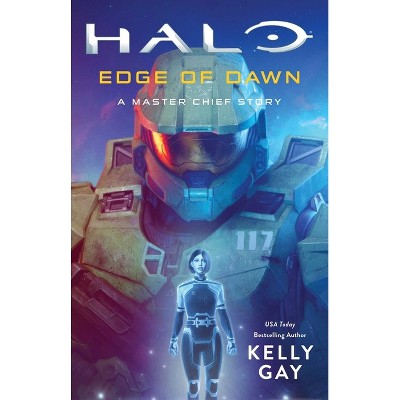 Halo: Edge of Dawn - by  Kelly Gay (Paperback)