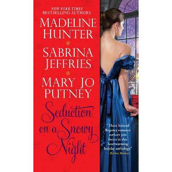 Seduction on a Snowy Night - by Mary Jo Putney & Madeline Hunter & Sabrina Jeffries (Paperback)