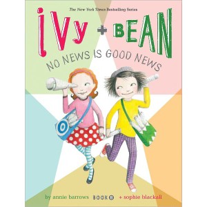 Ivy and Bean No News Is Good News (Ivy and Bean Series #8)(Paperback) by Annie Barrows - 1 of 1