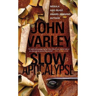 Slow Apocalypse - by  John Varley (Paperback)