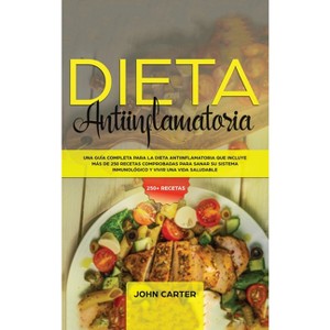 Dieta Antiinflamatoria - by  John Carter (Hardcover) - 1 of 1