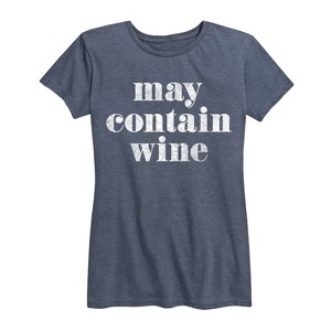 Women's - Instant Message - May Contain Wine Short Sleeve Graphic T-Shirt - 1 of 4