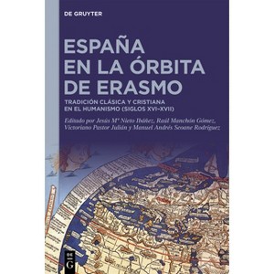España En La Órbita de Erasmo - by  Jesús Ma Nieto Ibáñez & Raúl Manchón Gómez & Victoriano Pastor Julián & Manuel Andrés Seoane Rodríguez - 1 of 1