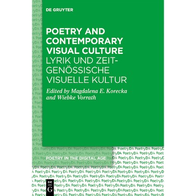 Poetry and Contemporary Visual Culture / Lyrik Und Zeitgenössische Visuelle Kultur - (Poetry in the Digital Age) (Paperback)