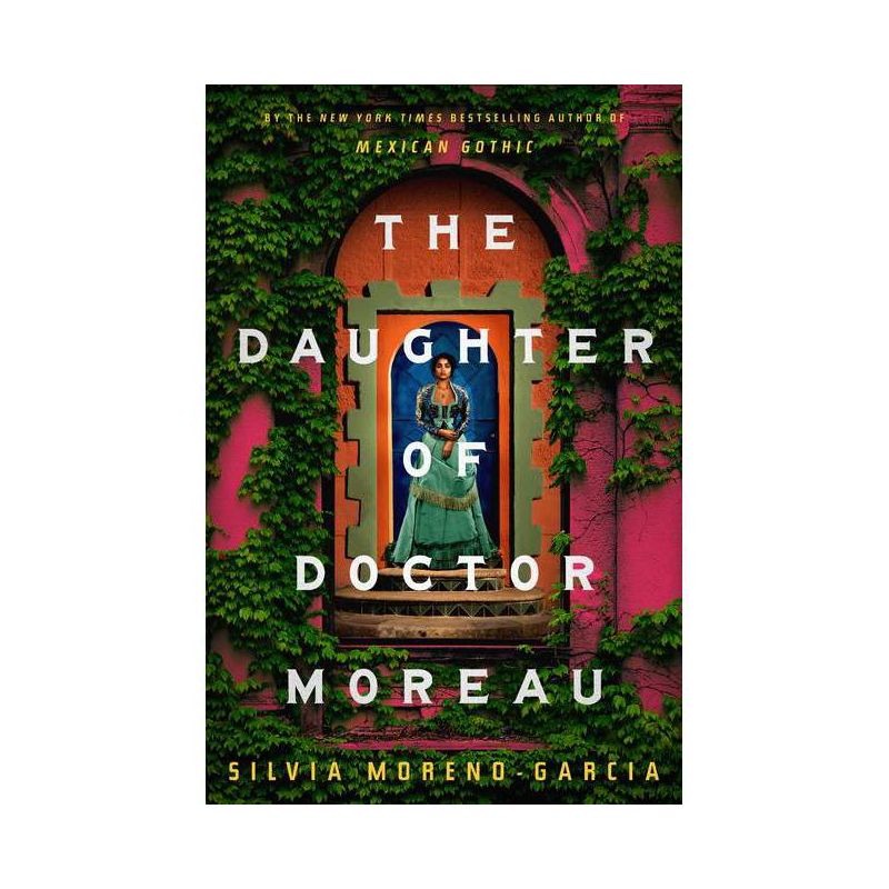 The Daughter of Doctor Moreau - by Silvia Moreno-Garcia, 1 of 2