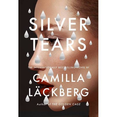 Silver Tears - by  Camilla Läckberg (Hardcover)