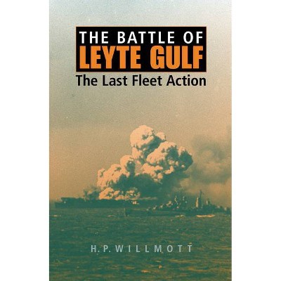 The Battle of Leyte Gulf - (Twentieth-Century Battles) by  H P Willmott (Paperback)