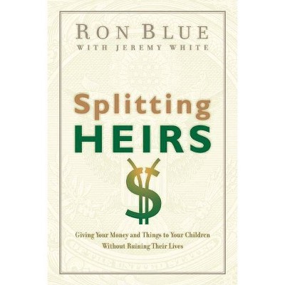 Splitting Heirs - by  Ron Blue (Paperback)