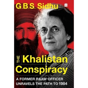 The Khalistan Conspiracy - by  G B S Sidhu (Hardcover) - 1 of 1