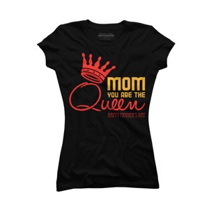 Junior's Design By Humans Mother's Day Mom You Are The Queen By tmsarts T-Shirt - 1 of 2