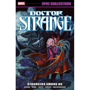 Doctor Strange Epic Collection: Strangers Among Us - by  David Quinn & Marvel Various (Paperback) - 1 of 1