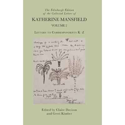 The Edinburgh Edition of the Collected Letters of Katherine Mansfield, Volume 2 - by  Claire Davison & Gerri Kimber (Hardcover)