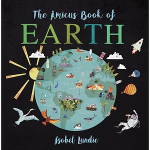 The Amicus Book of Earth - by  Isobel Lundie (Board Book) - 1 of 1
