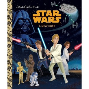 Star Wars: A New Hope - (Little Golden Book) by  Geof Smith (Hardcover) - 1 of 1