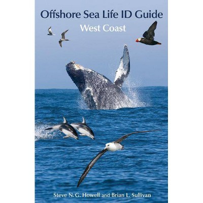 Offshore Sea Life Id Guide - (Princeton Field Guides) by  Steve N G Howell & Brian L Sullivan (Paperback)