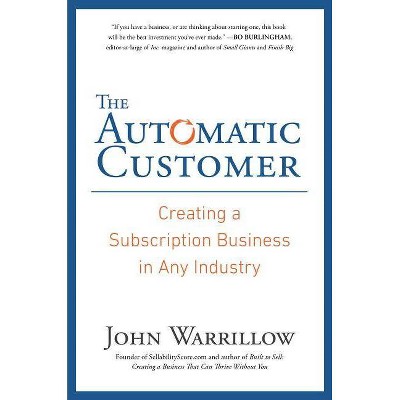 The Automatic Customer - by  John Warrillow (Hardcover)