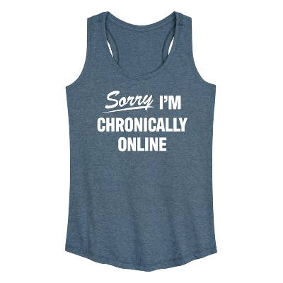Women's - Instant Message - Sorry I'm Chronically Online Graphic Racerback Tank