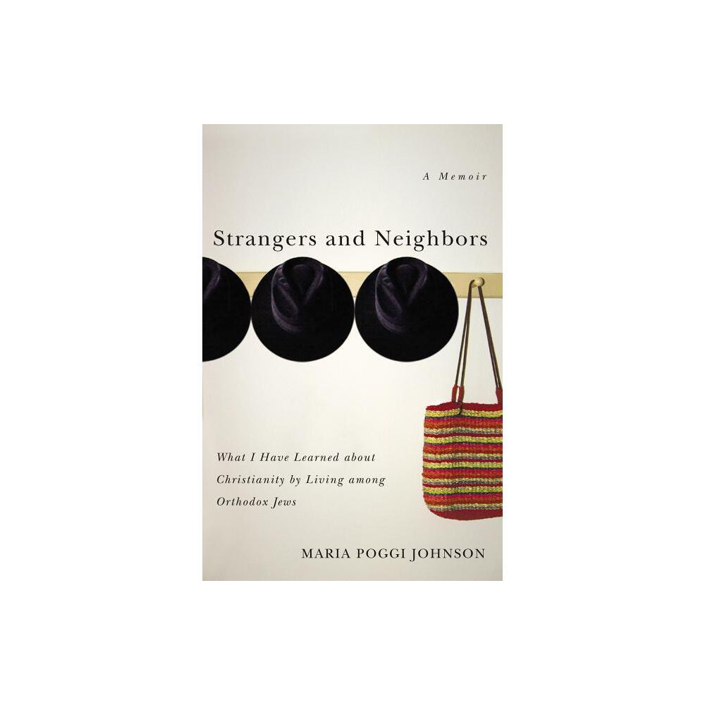 ISBN 9780849911514 product image for Strangers and Neighbors - by Maria Poggi Johnson (Paperback) | upcitemdb.com