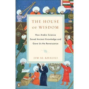 The House of Wisdom - by  Jim Al-Khalili (Paperback) - 1 of 1