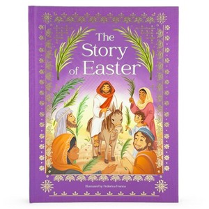 The Story of Easter (Little Sunbeams) - by  Pippa Mellon (Hardcover) - 1 of 1