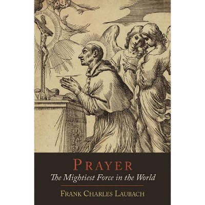 Prayer - by  Frank Charles Laubach (Paperback)