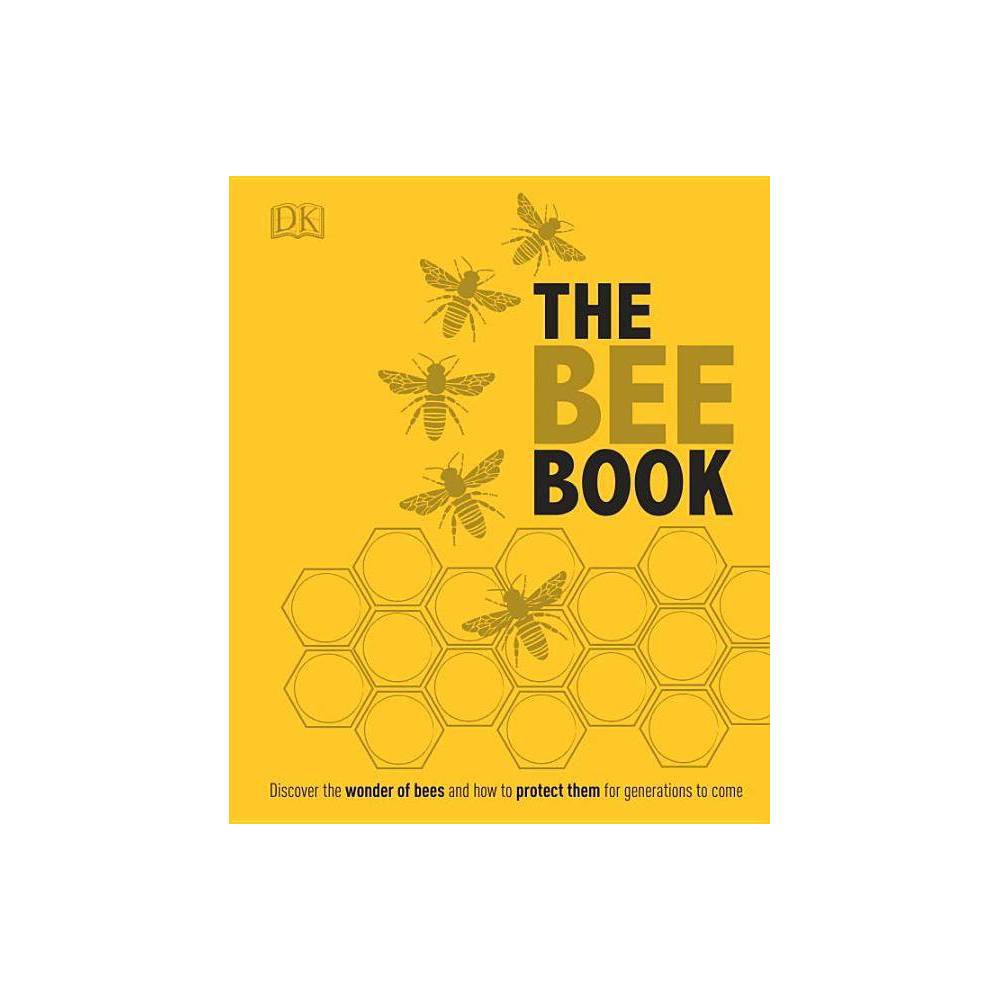 ISBN 9781465443830 product image for The Bee Book - by DK (Hardcover) | upcitemdb.com