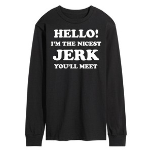 Men's - Instant Message - Hello Nicest Jerk You'll Meet Long Sleeve Graphic T-Shirt - 1 of 4