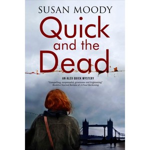 Quick and the Dead - by  Susan Moody (Hardcover) - 1 of 1