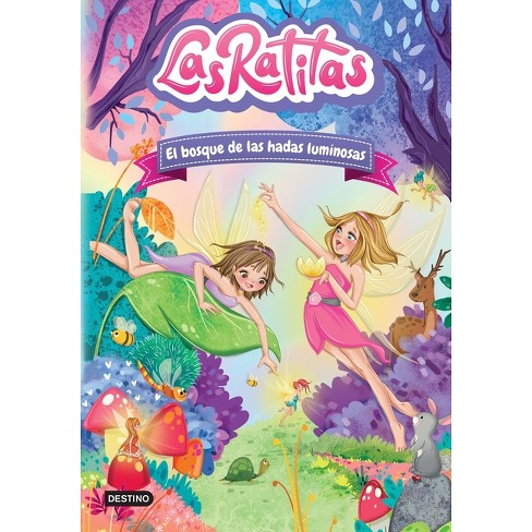 Las Ratitas 8. El Bosque De Las Hadas Luminosas - By Las Ratitas Las Ratitas  (paperback) : Target