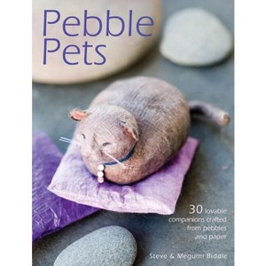 Pebble Pets - by  Megumi Biddle & Steve Biddle (Paperback) - 1 of 1