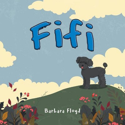 Fifi - by  Barbara Floyd (Paperback)