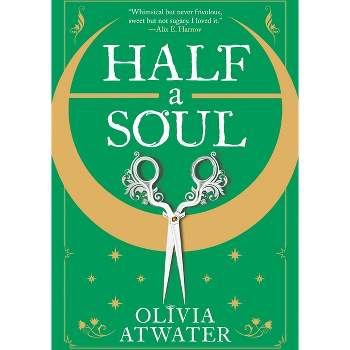 Half a Soul - (Regency Faerie Tales) by  Olivia Atwater (Paperback)