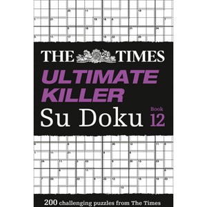 The Times Ultimate Killer Su Doku: Book 12 - (Times Su Doku) by  The Times Mind Games (Paperback) - 1 of 1