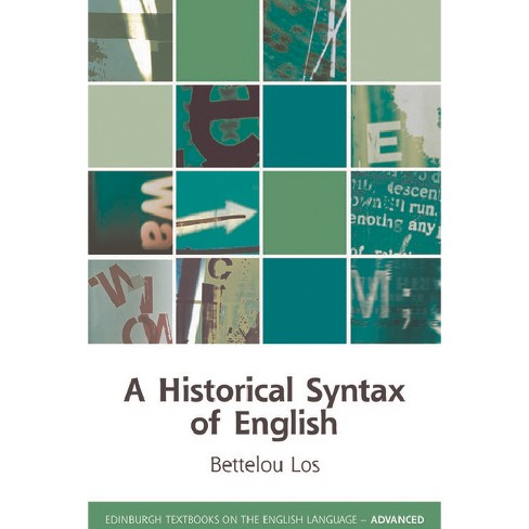 A Historical Syntax Of English - (edinburgh Textbooks On The